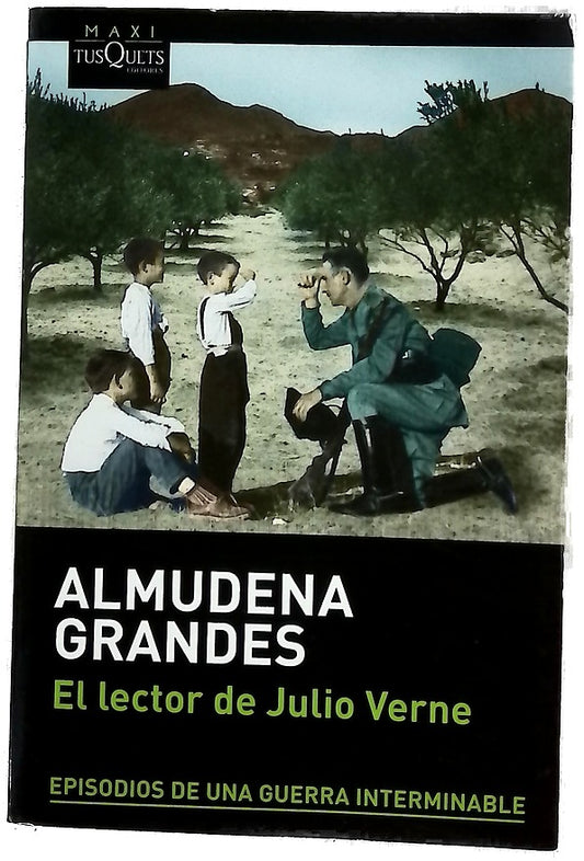 El lector de Julio Verne : la guerrilla de Cencerro y el Trienio del Terror, Jaén, Sierra Sur, 1947-1949