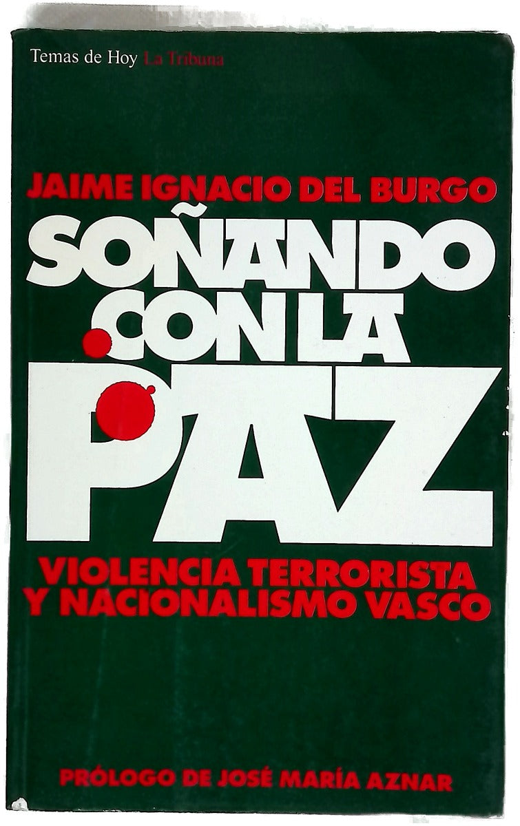 Soñando con la paz violencia terrorista y nacionalismo vasco