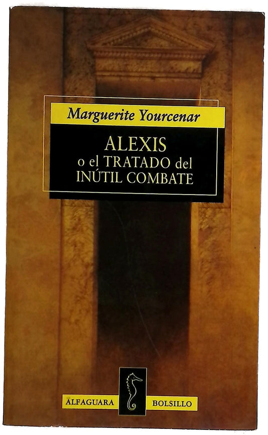 Alexis o El tratado del inútil combate