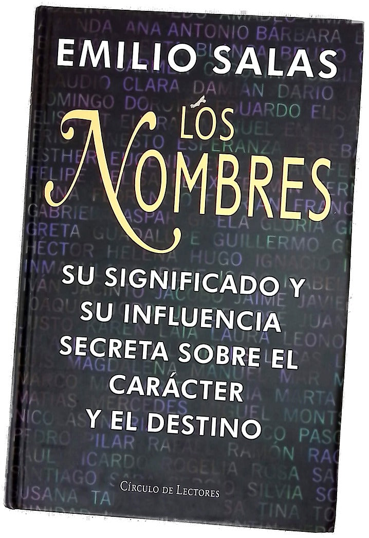 Los nombres su significado y su influencia secreta sobre el carácter y el destino
