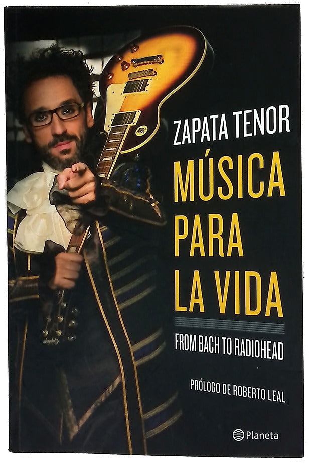 Música para la vida : from Bach to Radiohead