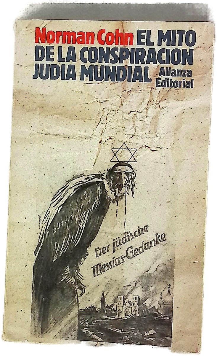 El mito de la conspiración judía mundial los Protocolos de los sabios de Síón
