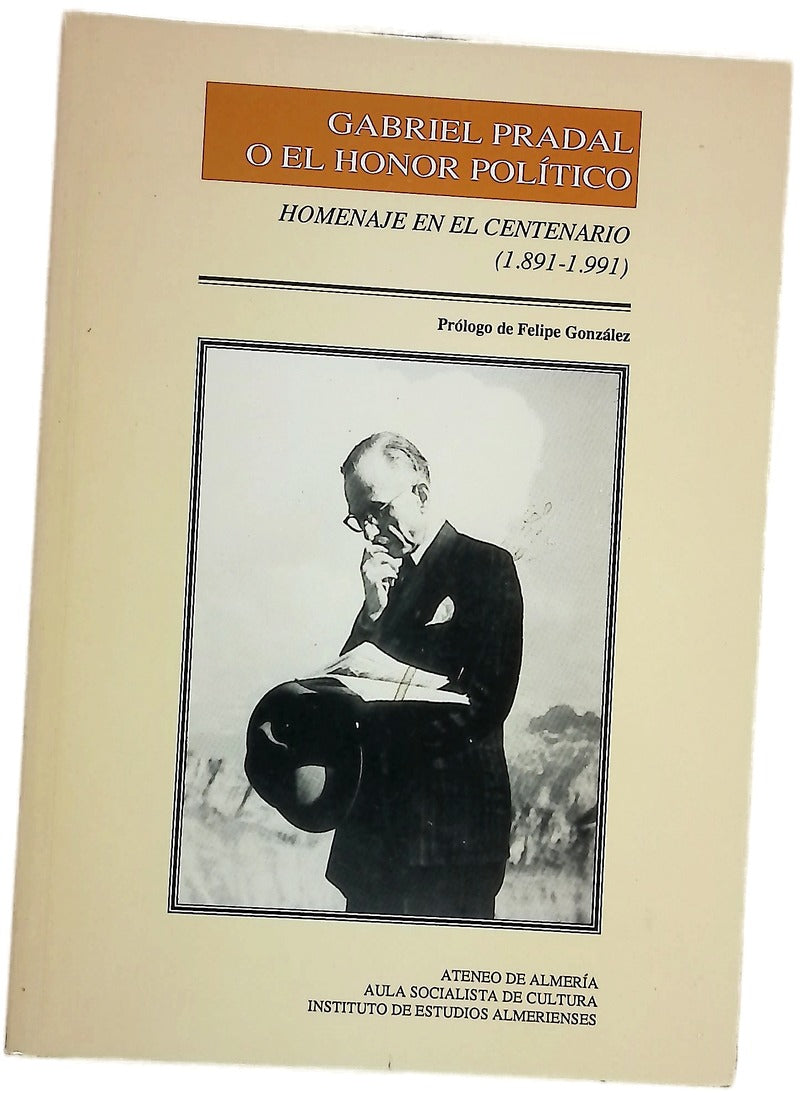 Gabriel Pradal o El honor político homenaje en el centenario (1891-1991)