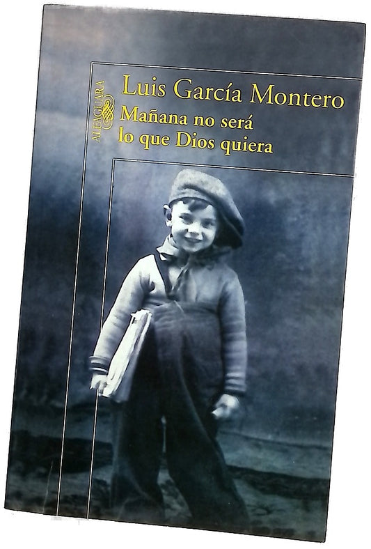 Mañana no será lo que Dios quiera