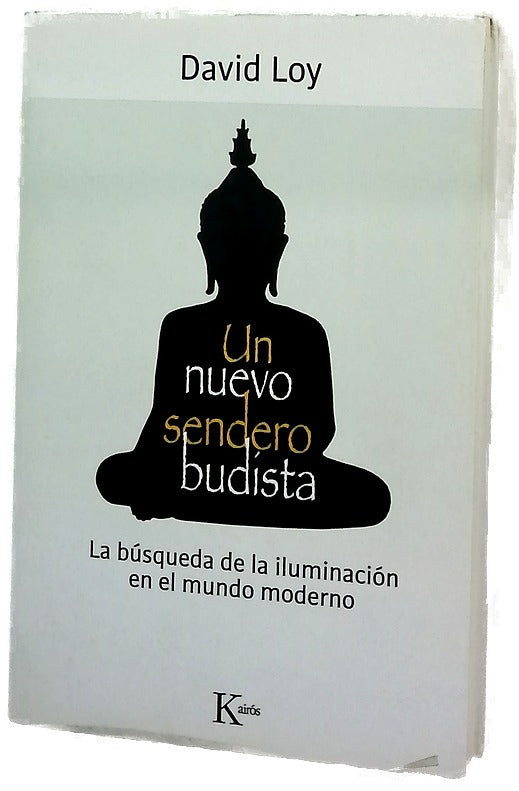 Un nuevo sendero budista : la búsqueda de la iluminación en el mundo moderno