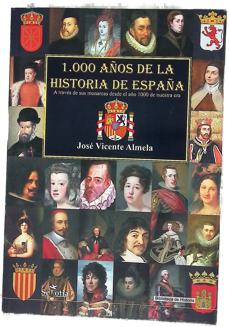1000 años de la historia de España : a través de sus monarcas desde el año 1000 de nuestra era