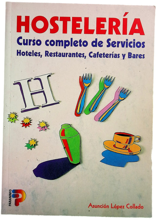 Hostelería curso completo de servicios : hoteles, restaurantes, cafeterías y bares