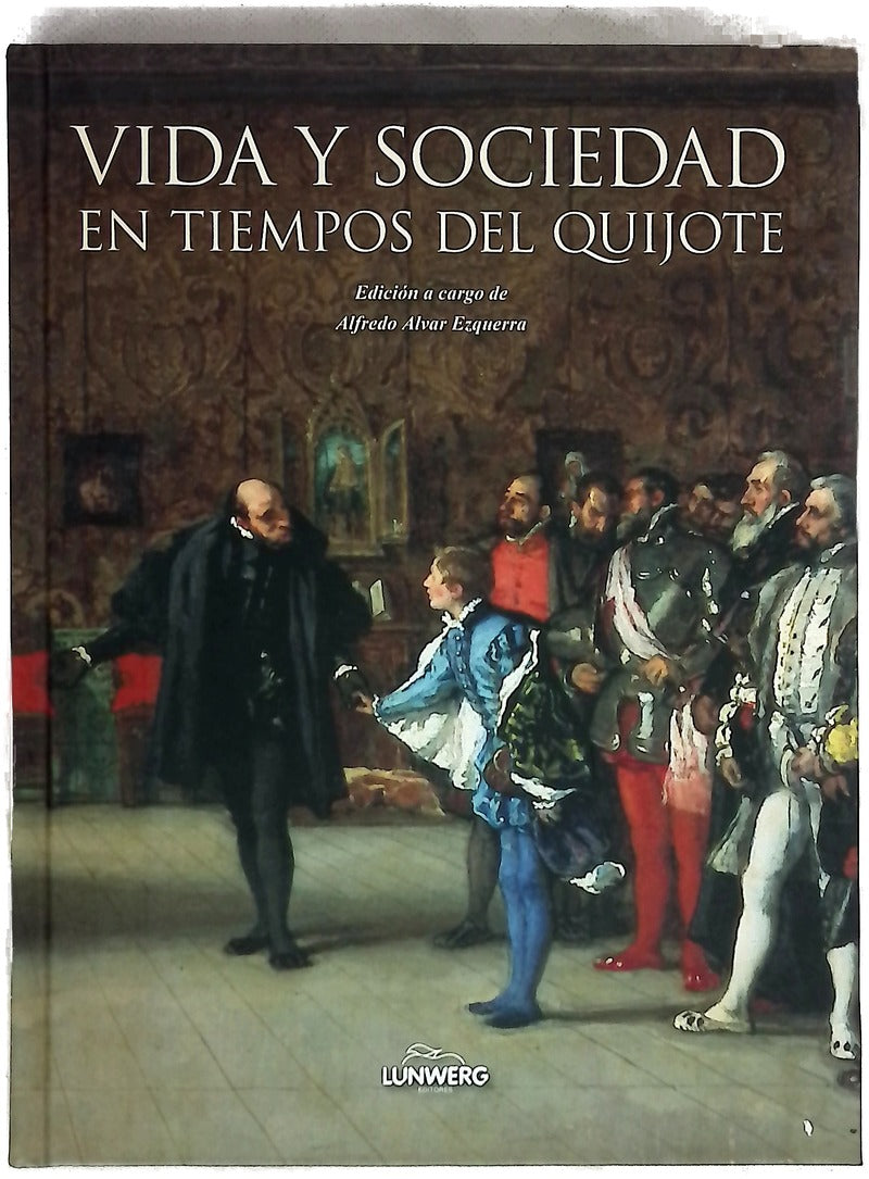 Vida y sociedad en tiempos del Quijote