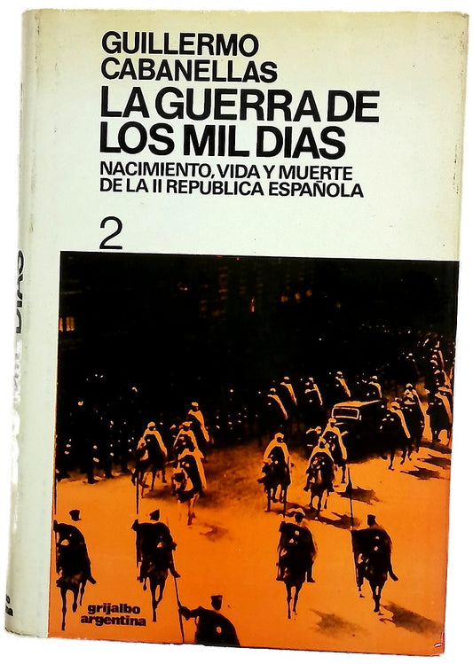 La guerra de los mil días nacimiento, vida y muerte de la II República española