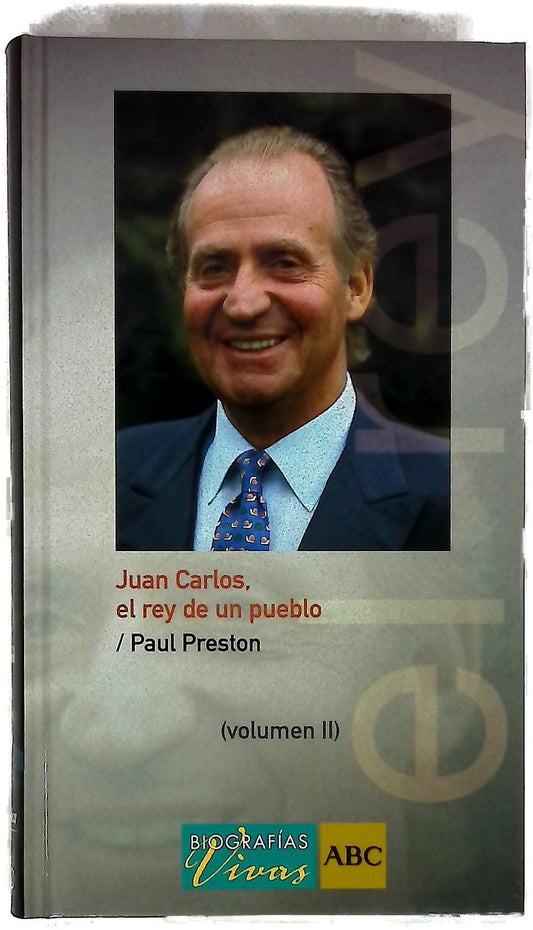 Juan Carlos el rey de un pueblo. Volumen II
