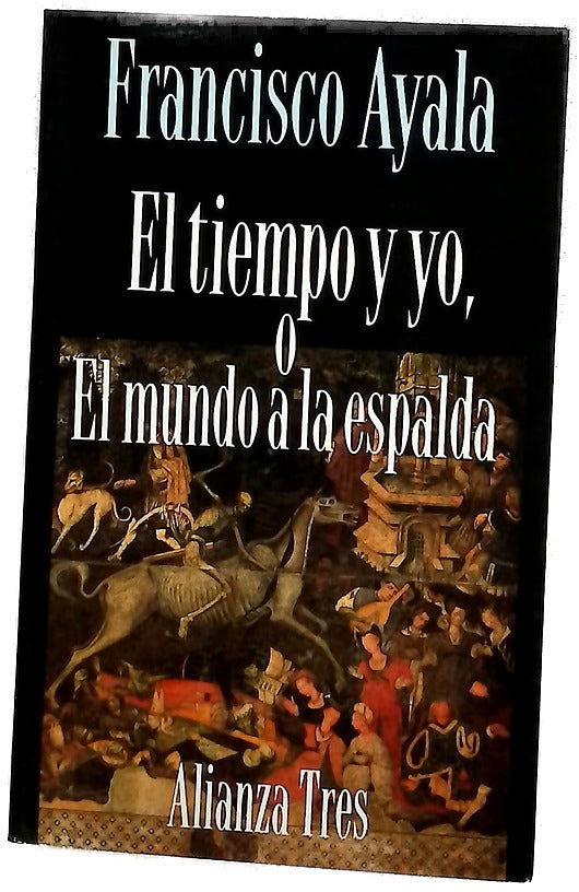 El tiempo y yo o El mundo a la espalda