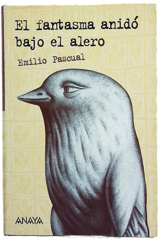 El fantasma anidó bajo el alero