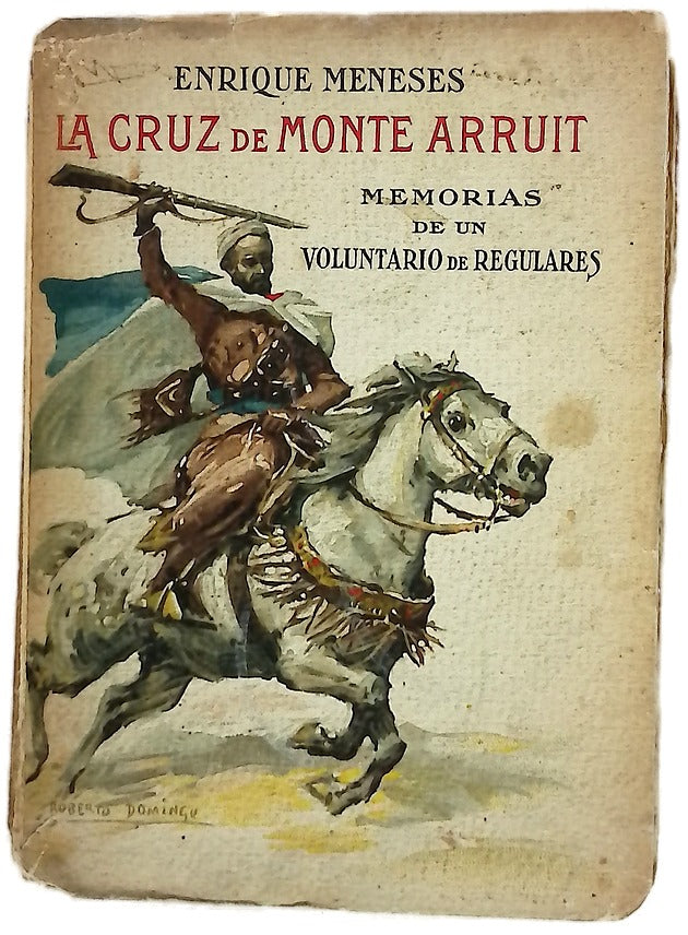 La Cruz de Monte Arruit : memorias de un voluntario de regulares