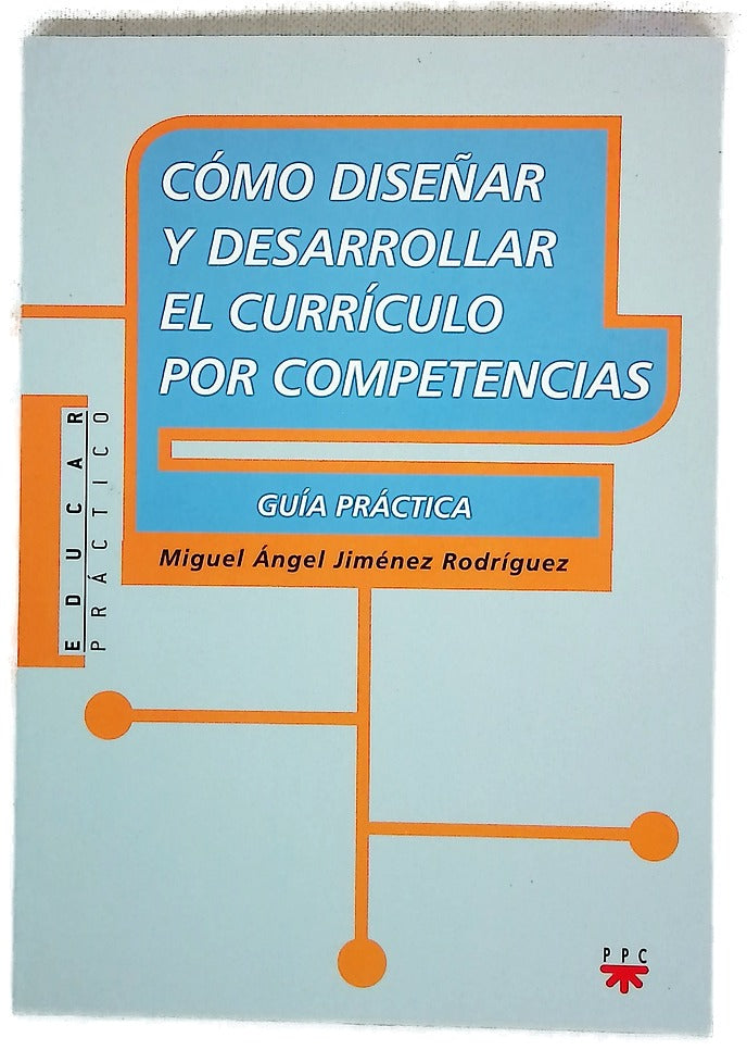 Cómo diseñar y desarrollar el currículo por competencias guía práctica