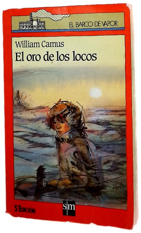 El oro de los locos : (Pete Breakfast en el Gran Norte)