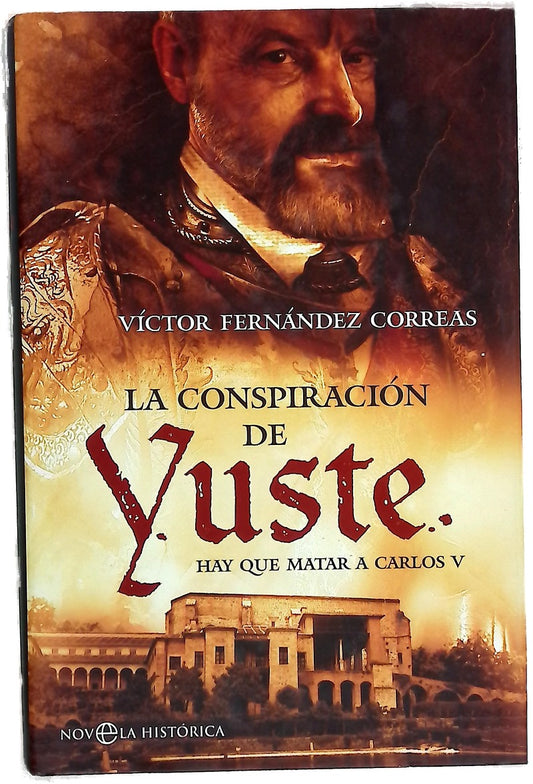 La conspiración de Yuste hay que matar a Carlos V