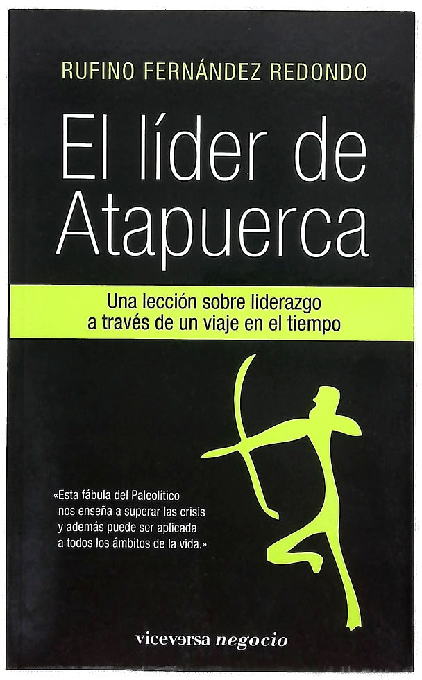 El líder de Atapuerca una lección sobre liderazgo a través de un viaje en el tiempo