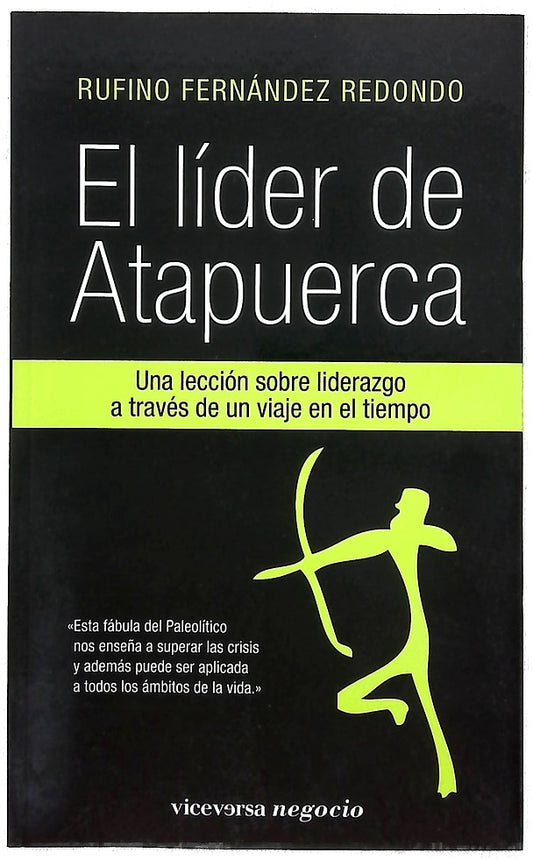 El líder de Atapuerca una lección sobre liderazgo a través de un viaje en el tiempo