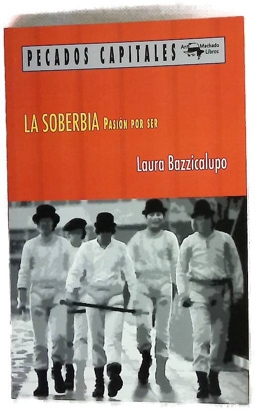 La soberbia : pasión por ser