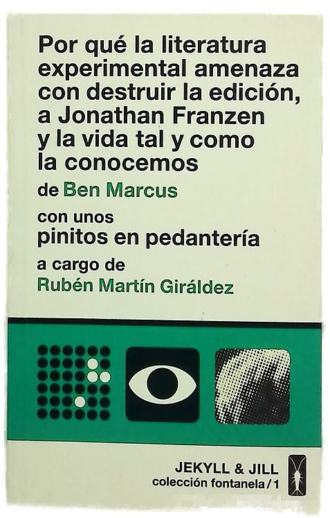 Por qué la literatura experimental amenaza con destruir la edición, a Jonathan Franzen y la vida tal y como la conocemos