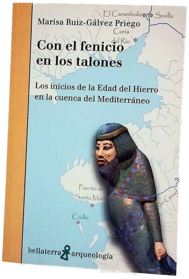Con el fenicio en los talones : los inicios de la Edad del Hierro en la cuenca del Mediterráneo