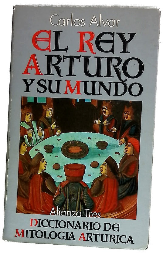 El rey Arturo y su mundo diccionario de mitología artúrica