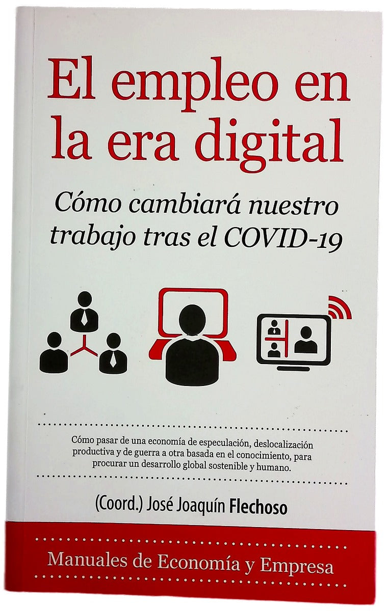 El empleo en la era digital : cómo cambiará nuestro trabajo tras el COVID-19