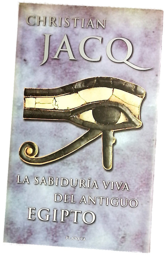 La sabiduría viva del antíguo Egipto