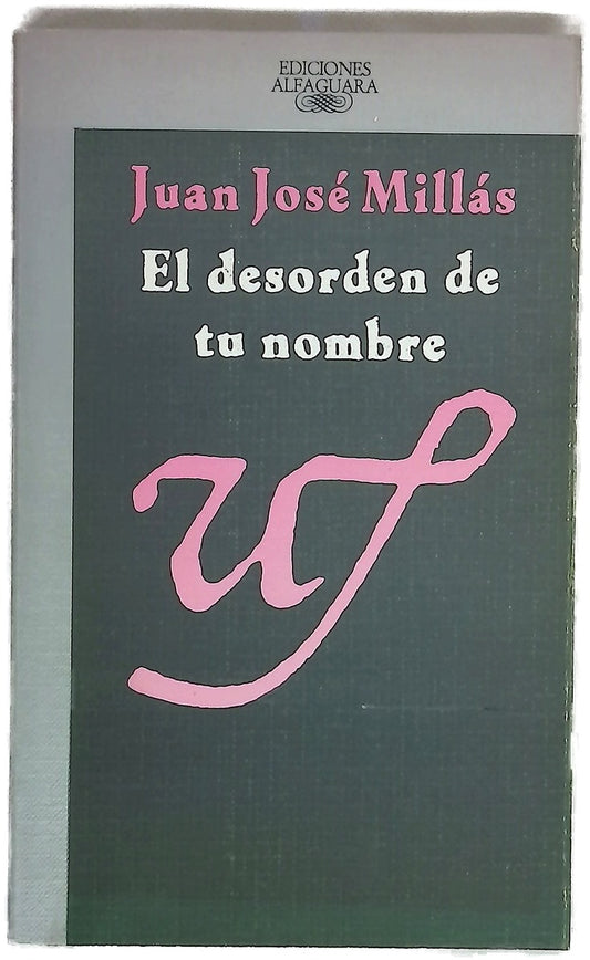 El desorden de tu nombre