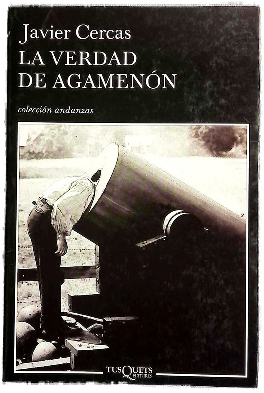 La verdad de Agamenón crónicas, artículos y un cuento