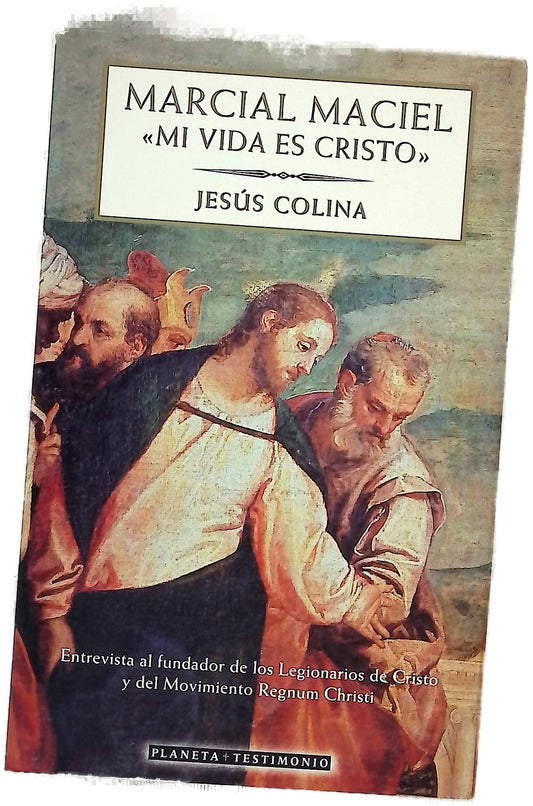 Marcial Maciel mi vida es Cristo : (cf. Fil. 1, 21)