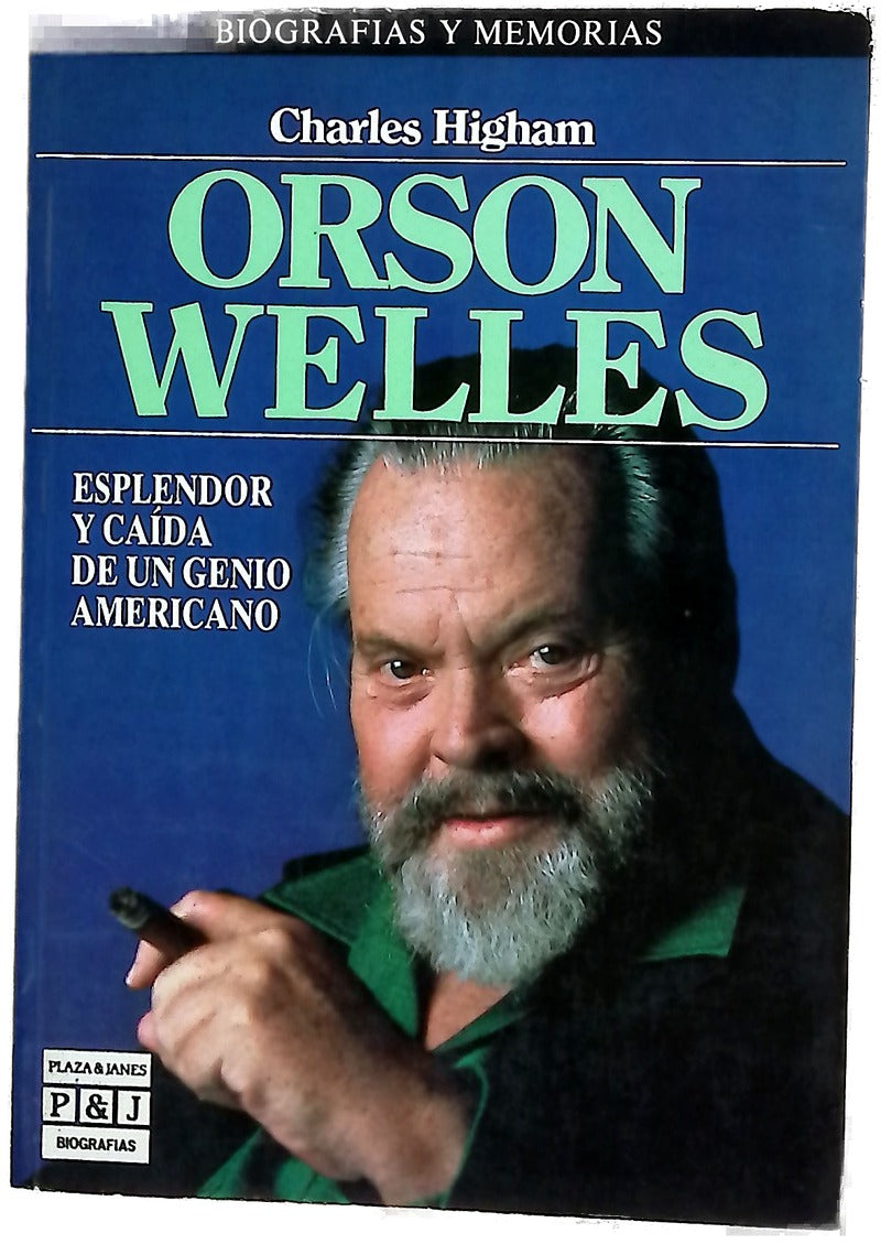 Orson Welles esplendor y caída de un genio americano