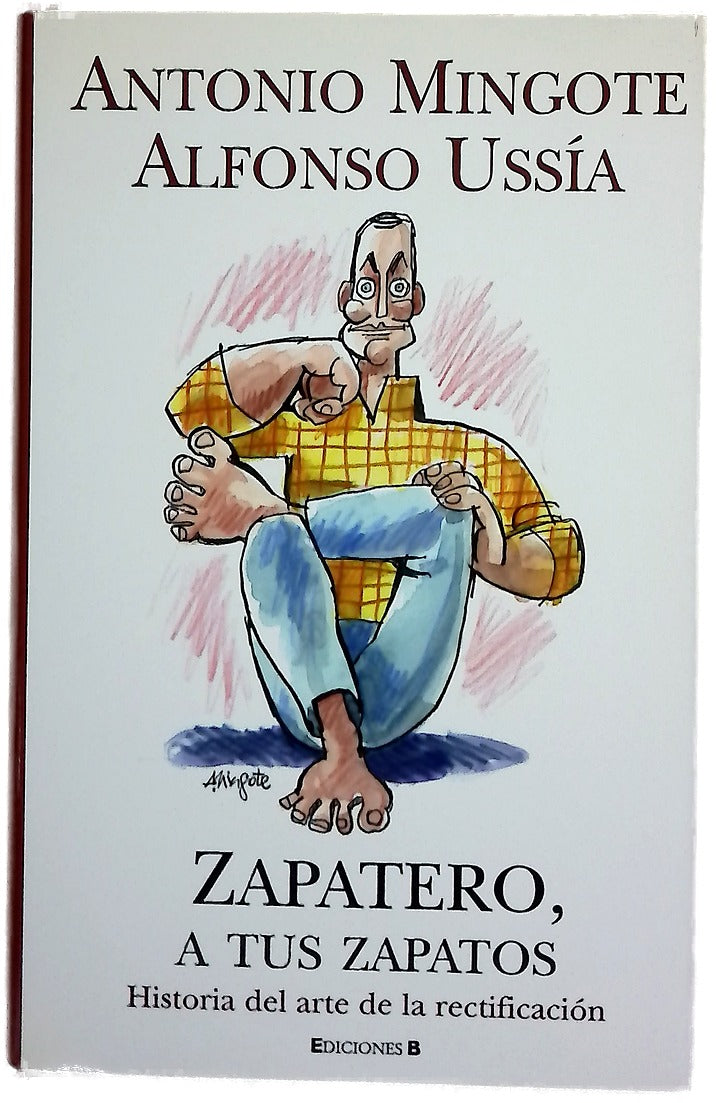 Zapatero, a tus zapatos historia del arte de la rectificación