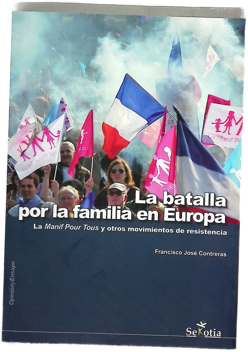 La batalla por la familia en Europa : la "Manif pour tous" y otros movimientos de resistencia