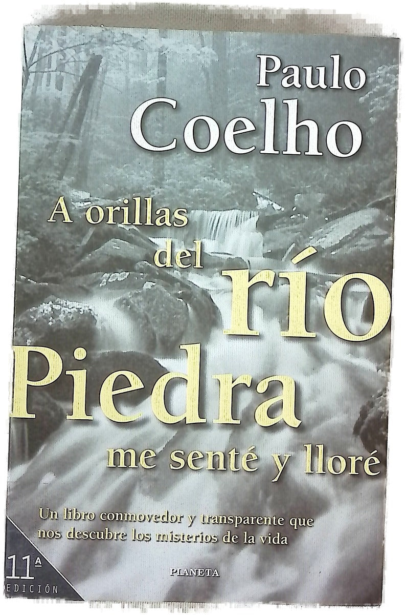 A orillas del río Piedra me senté y lloré