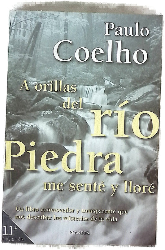 A orillas del río Piedra me senté y lloré