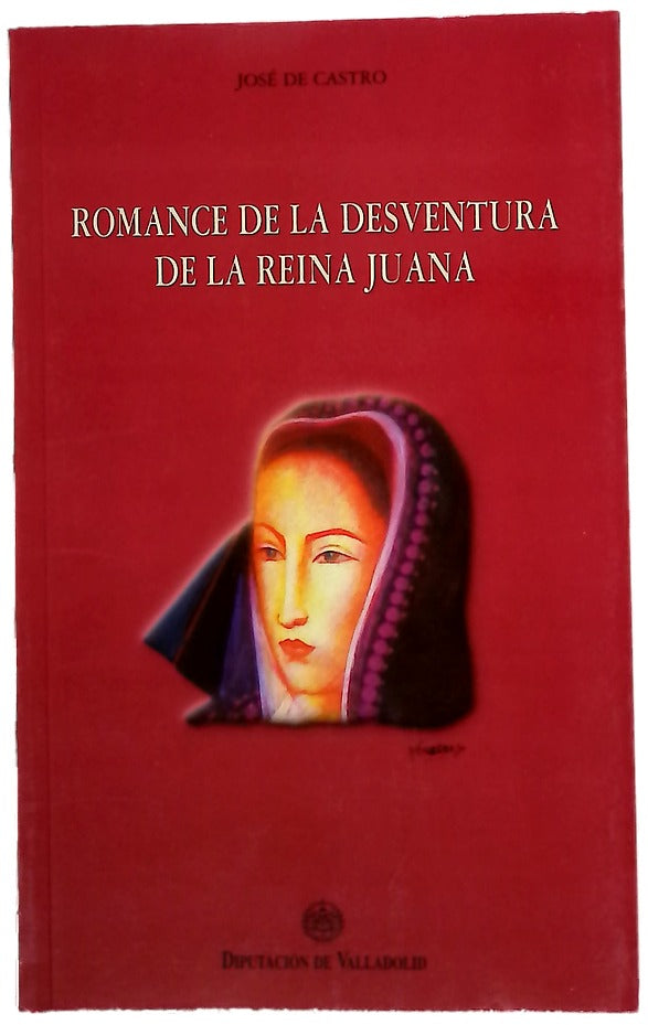 Romance de la desventura de la Reina Juana