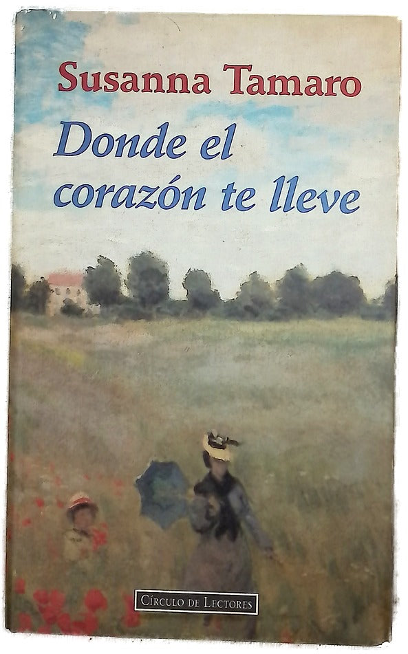 Donde el corazón te lleve