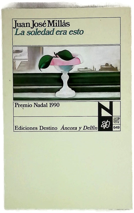 La soledad era esto