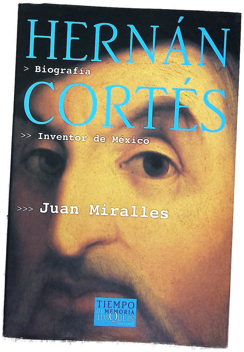 Hernán Cortés inventor de México