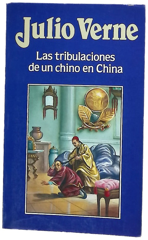 Las Tribulaciones de un chino en China
