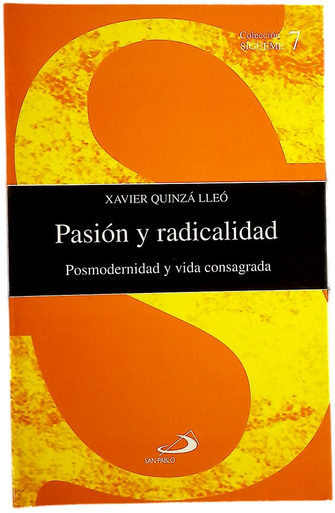 Pasión y radicalidad posmodernidad y vida consagrada