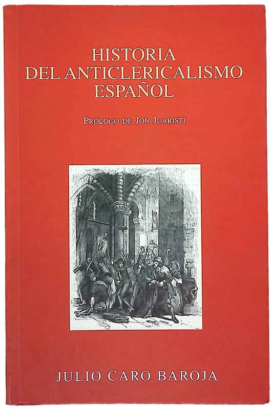Historia del anticlericalismo español