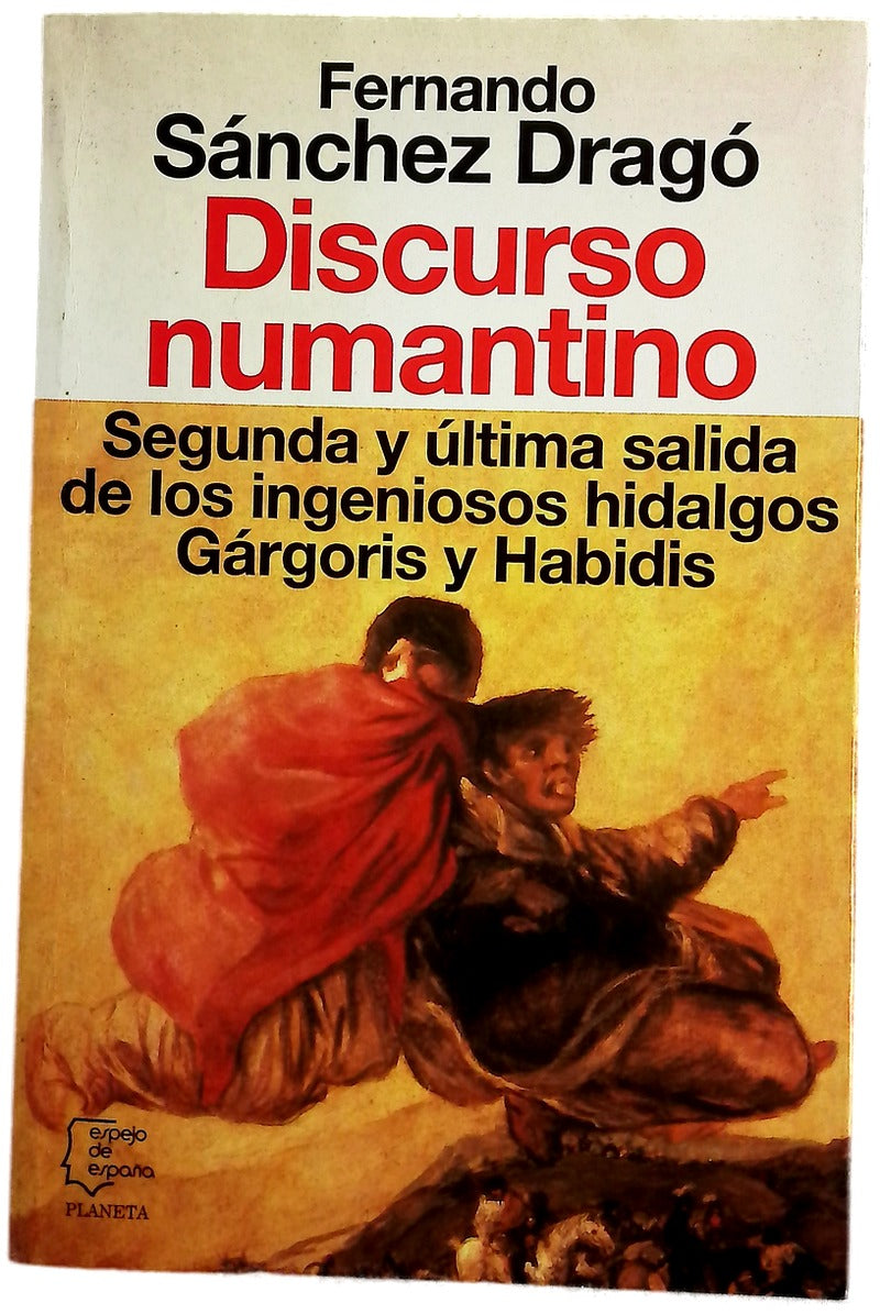 Discurso numantino segunda y última salida de los ingeniosos hidalgos Gárgoris y Habidis