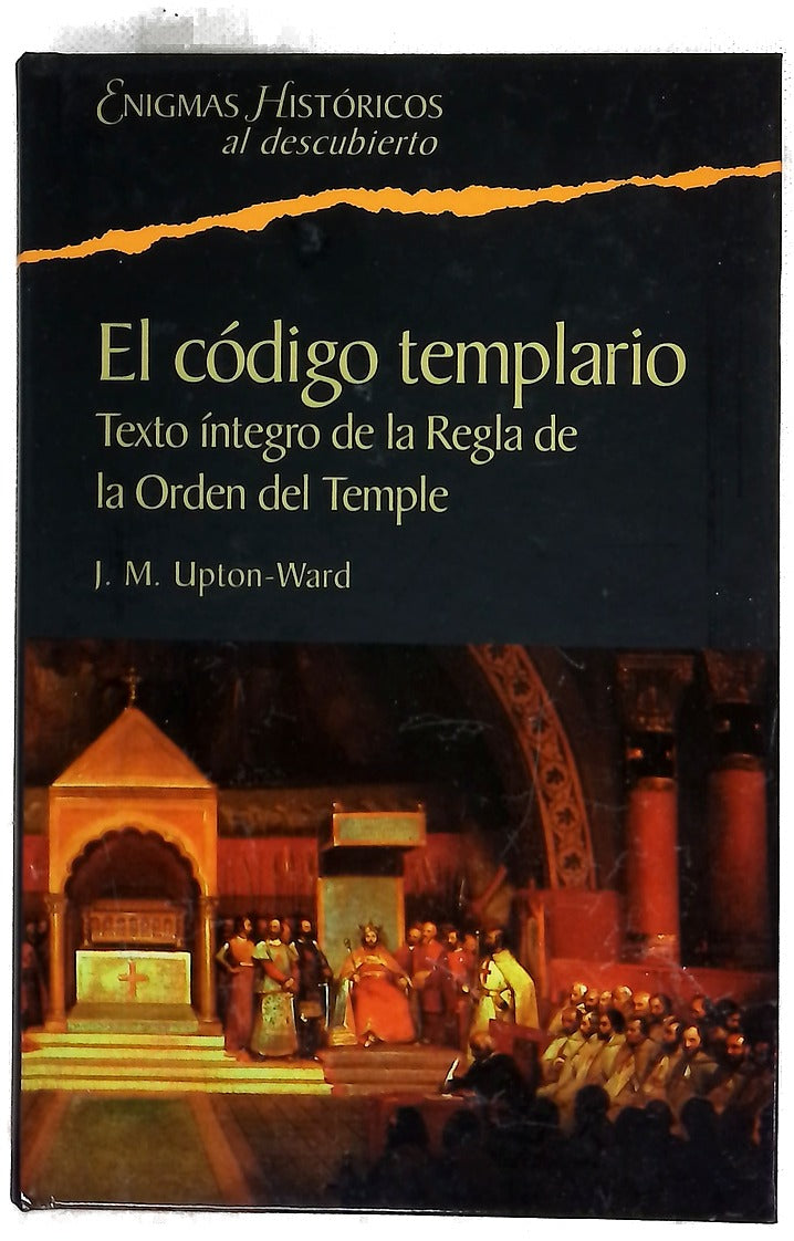 El código templario texto íntegro de la Regla de la Orden del Temple