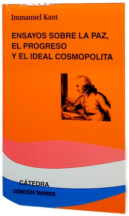 Ensayos sobre la paz, el progreso y el ideal cosmopolita