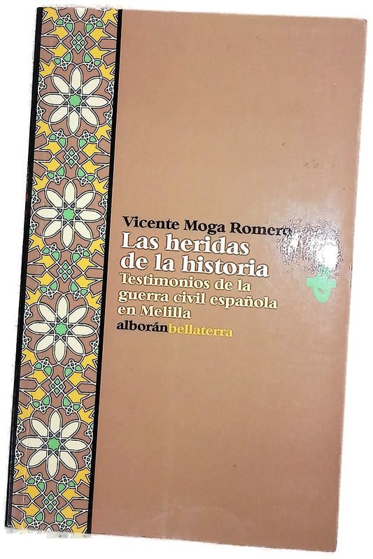 Las heridas de la historia testimonios de la guerra civil española en Melilla