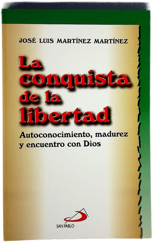 La conquista de la libertad autoconocimiento, madurez y encuentro con Dios