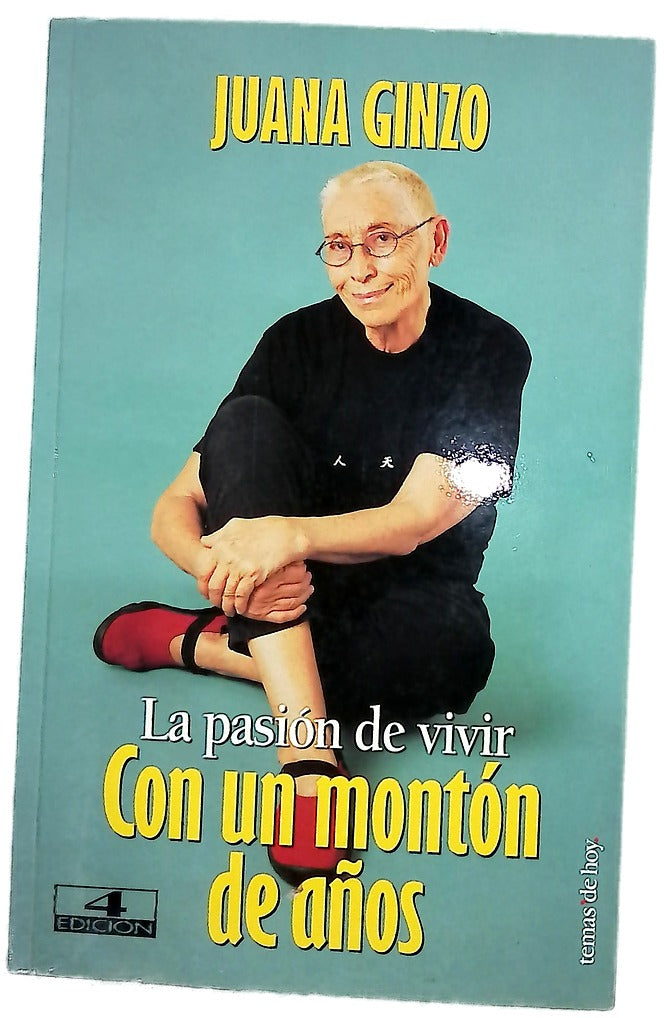 Con un montón de años la pasión de vivir