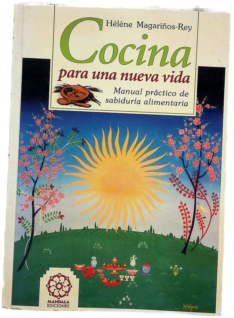 Cocina para una nueva vida manual práctico de sabiduría alimentaria